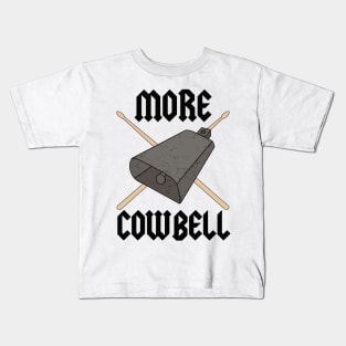 More Cowbell Drummer Graphic Funny Classic Rock Band Tee Music Shirt Kids T-Shirt